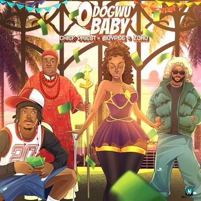 Chief Priest - Odogwu Baby ft BoyPee, Zoro