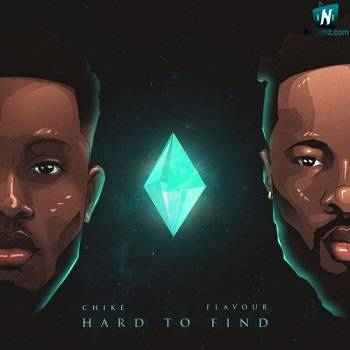 Chike - Hard To Find ft Flavour