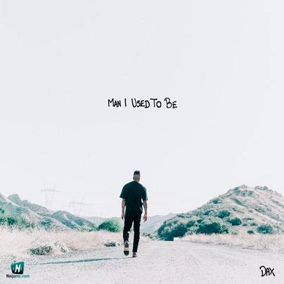 Dax - Man I Used To Be
