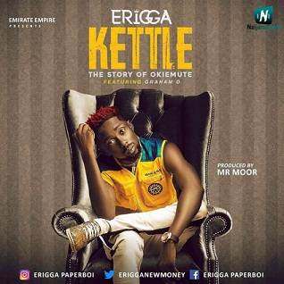 Erigga - Kettle (Story Of Okiemute) ft Graham D