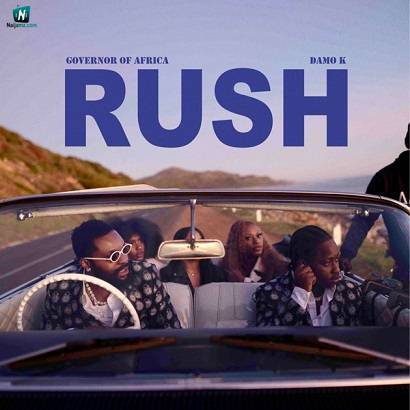 Governor Of Africa - Rush ft Damo K