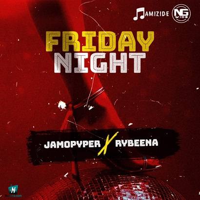Jamopyper - Friday Night ft Rybeena