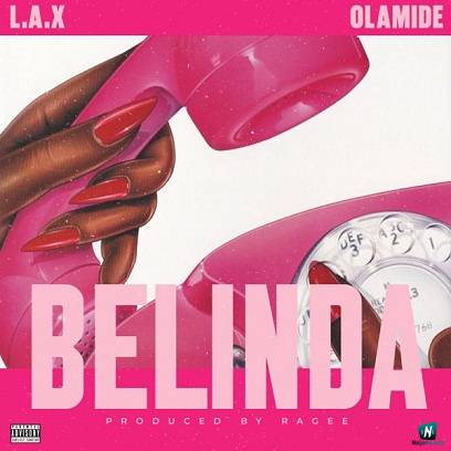 LAX - Belinda ft Olamide