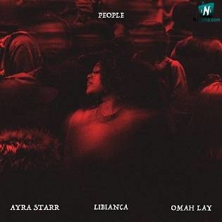 Libianca - People (Remix) ft Omah Lay, Ayra Starr