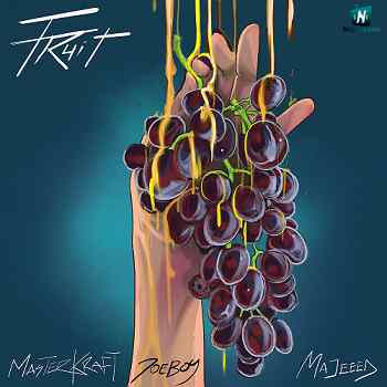 Masterkraft - Fruit ft Joeboy, Majeed