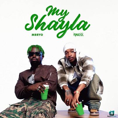 Mavins - My Shayla ft Mbryo, Magixx