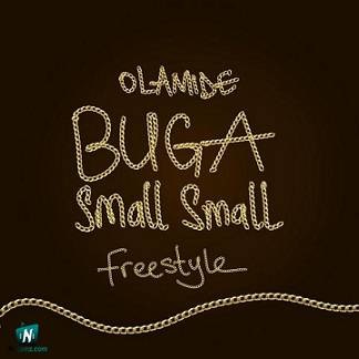 Olamide - Buga Small Small (Freestyle)
