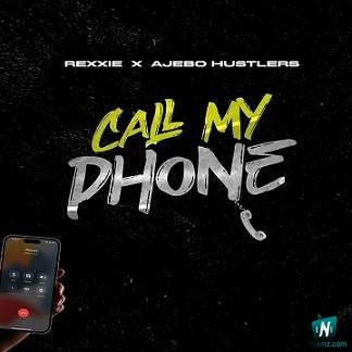 Rexxie - Call My Phone ft Ajebo Hustlers