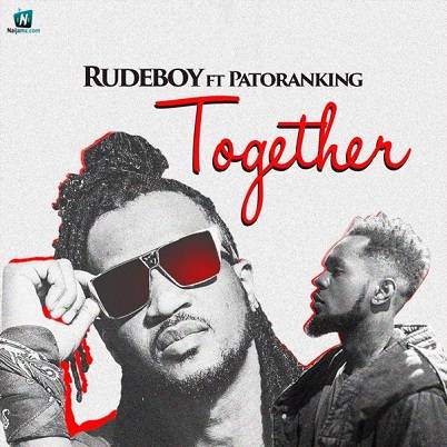 Rudeboy - Together ft Patoranking