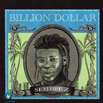 Seyi Vibez - Billion Dollars