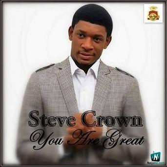 Steve Crown - You Are Great