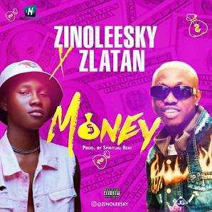 Zinoleesky - Money ft Zlatan